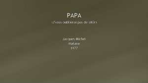 Video Jacques Michel Papa